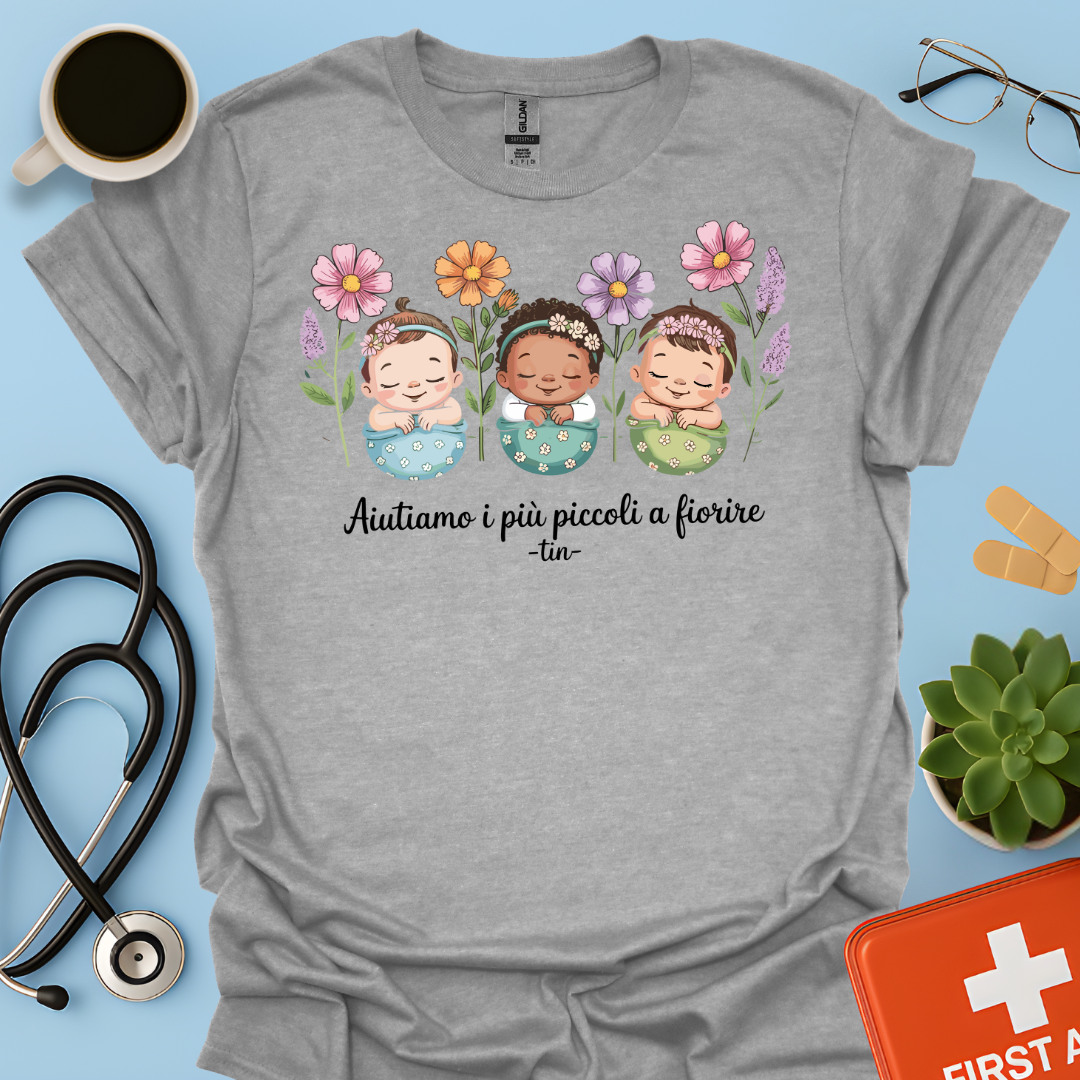 Aiutiamo i più piccoli a fiorire — Infermiera Terapia Intensiva Neonatale Maglietta