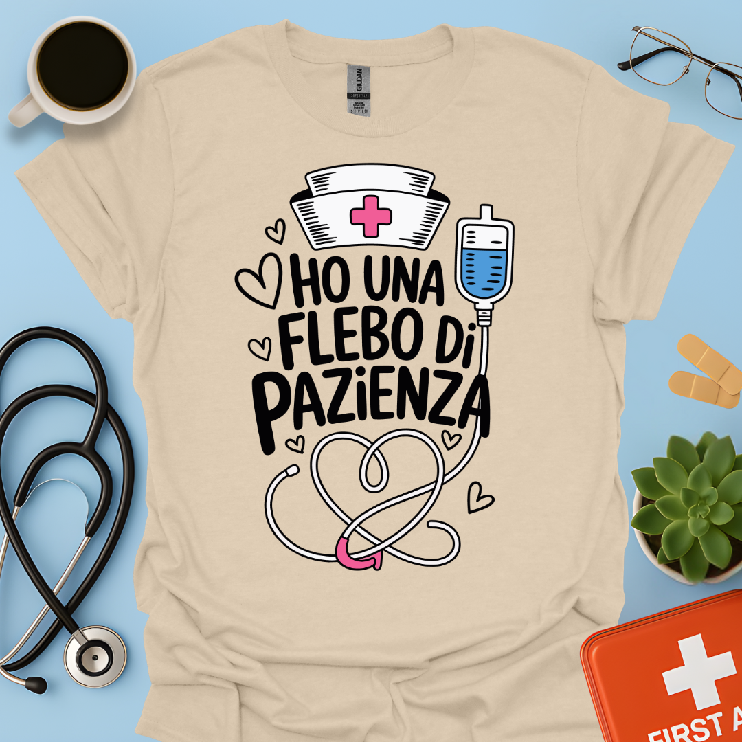 O Una Flebo Di Pazienza - Infermiera Maglietta