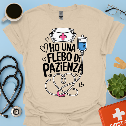 O Una Flebo Di Pazienza - Infermiera Maglietta