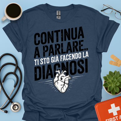 Continua a Parlare… Ti Sto Già Facendo La Diagnosi - Dottore Maglietta