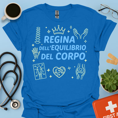 Regina dell'Equilibrio del Corpo - Maglietta per Fisioterapista, Osteopata e Posturologa