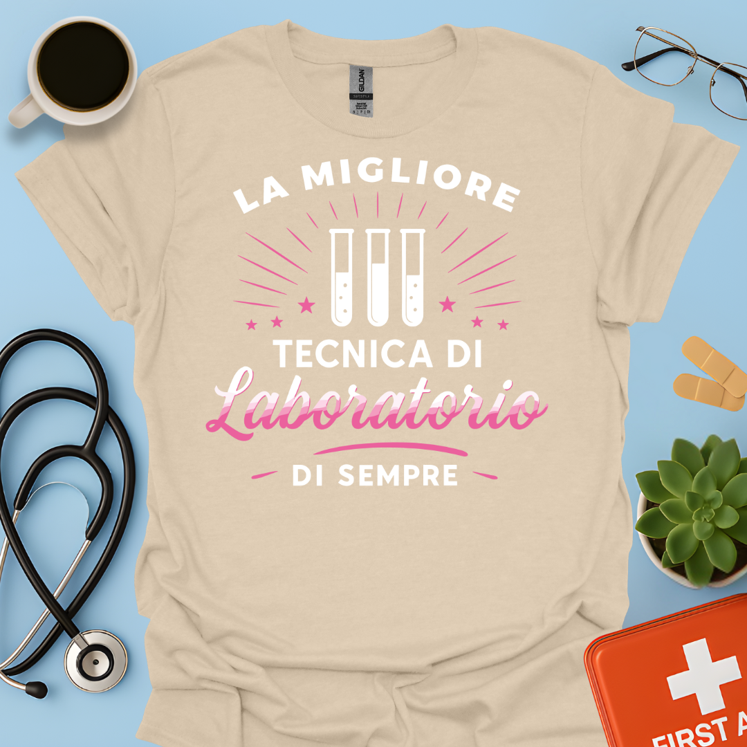 La Migliore Tecnica Di Laboratorio Di Sempre - Tecnica Di Laboratorio Maglietta