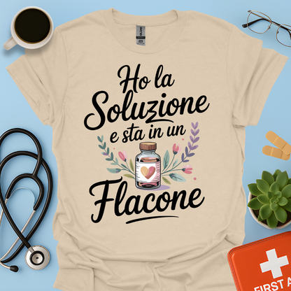 Ho La Soluzione E Sta In Un Flacone — Farmacista Maglietta