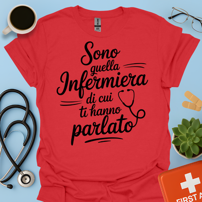 Sono quella infermiera di cui ti hanno parlato- Infermiera Maglietta