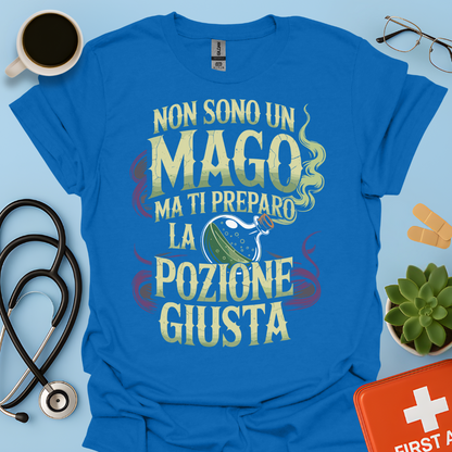Non sono un mago ma ti preparo la pozione giusta - Farmacista Maglietta