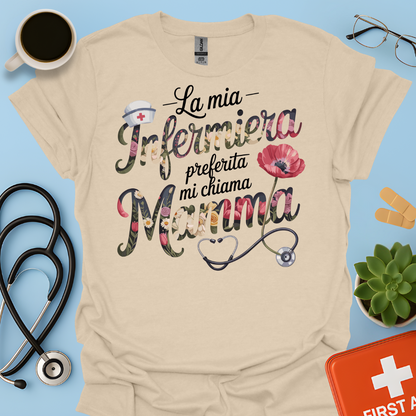 La Mia Infermiera Preferita Mi Chiama Mamma — Mamma di un’infermiera Maglietta