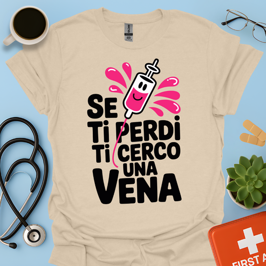 Se Ti Perdi Ti Cerco Una Vena - Infermiera Maglietta