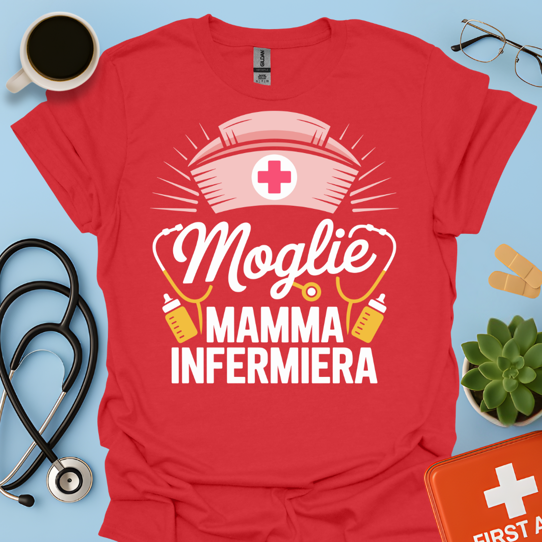 Moglie Mamma Infermiera - Infermiera Maglietta