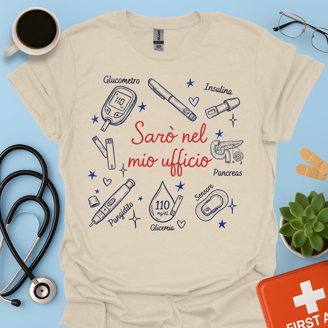 Sarò nel mio ufficio - Maglietta per Diabetologa ed Endocrinologa