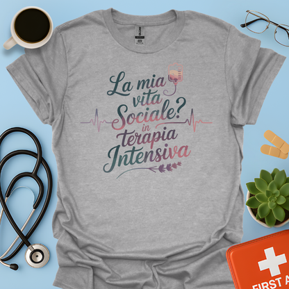 La Mia vita Sociale In Terapia Intensiva - Studente Medicina / Infermiera / Dottoressa Maglietta