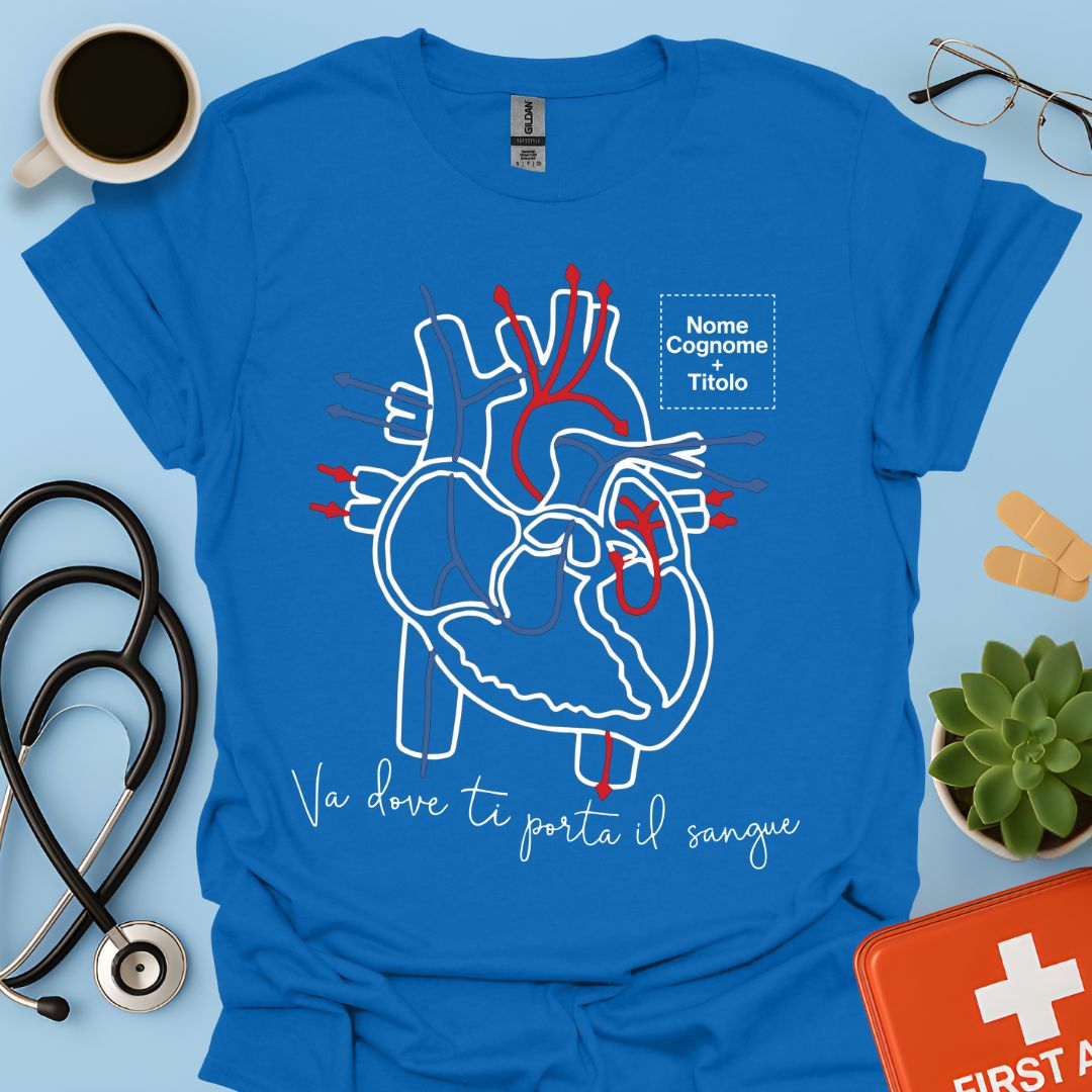 Va dove ti porta il sangue – Medico / Chirurgo Personalizzato Maglietta