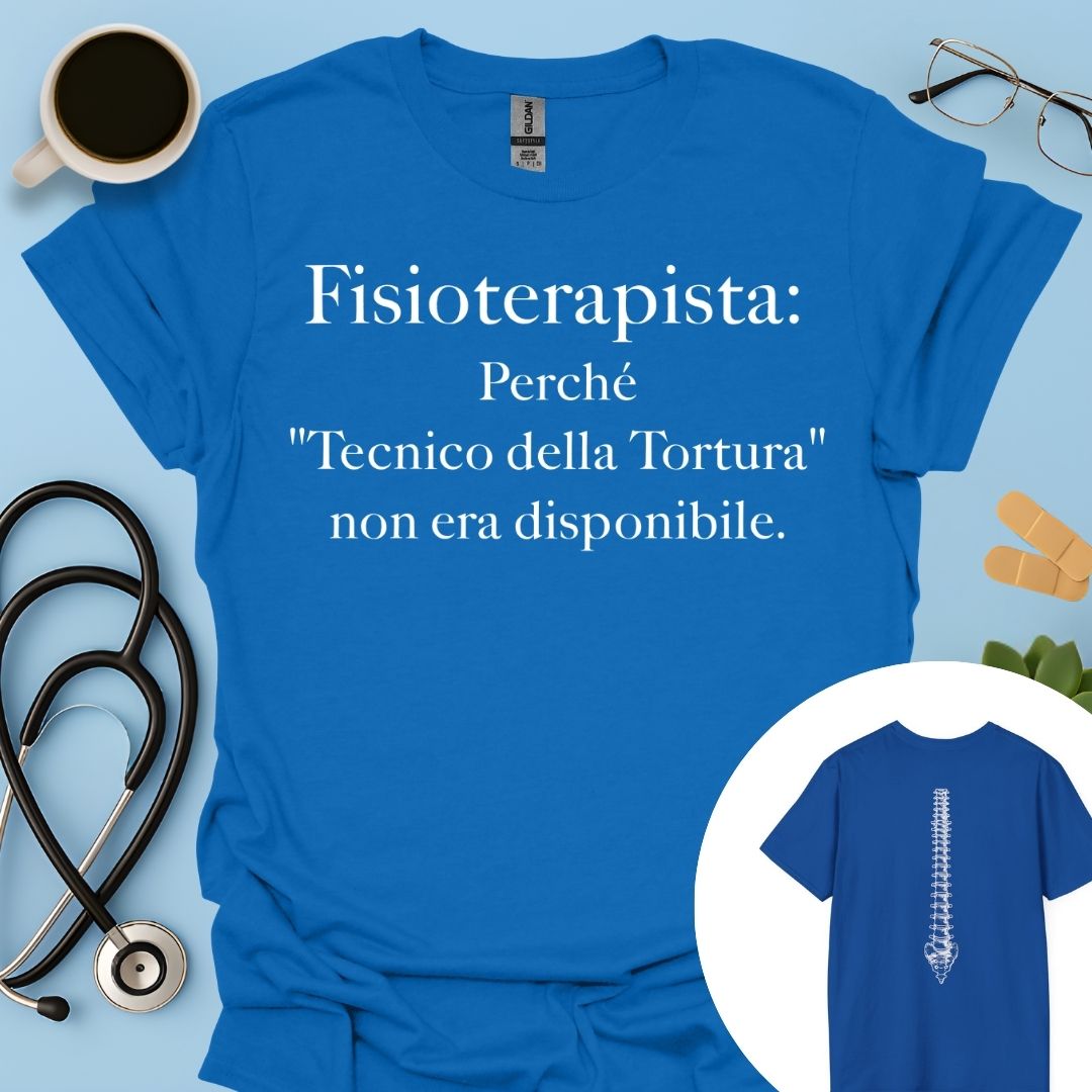 Fisioterapista Tecnico della Tortura Maglietta Doppia Stampa