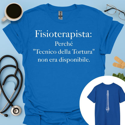 Fisioterapista Tecnico della Tortura Maglietta Doppia Stampa