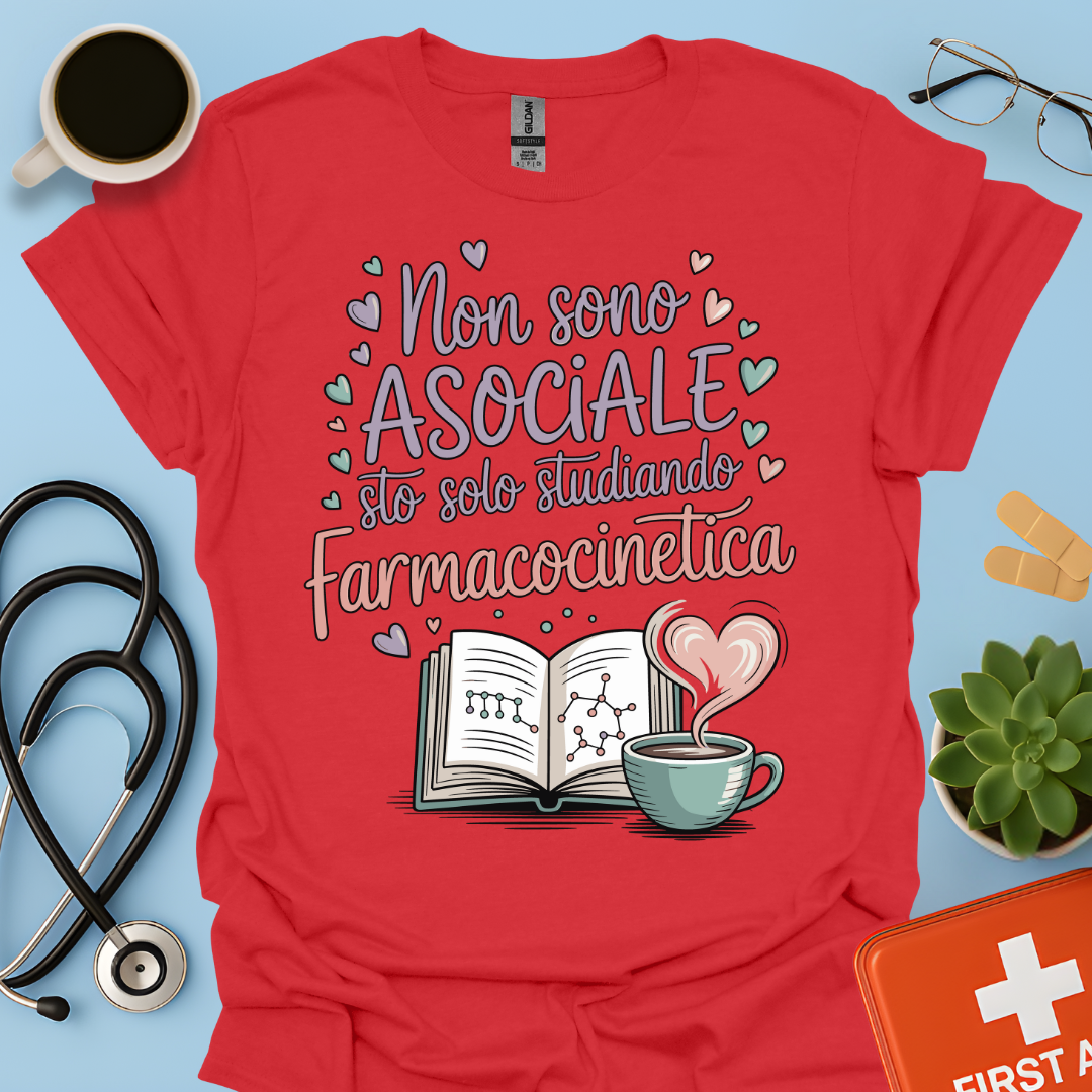 Non sono asociale sto solo studiando farmacocinetica - Farmacista Donna Maglietta