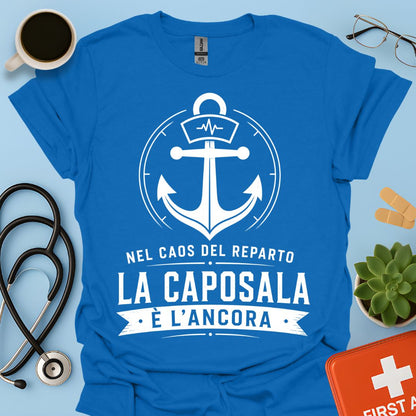 Maglietta Caposala è l'Ancora – Nel Caos del Reparto – Regalo Coordinatore Infermiere