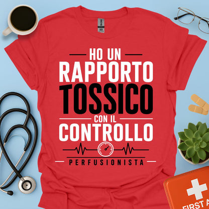 Perfusionista – Maglietta "Rapporto Tossico con il Controllo"