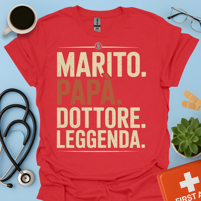 Marito Papa Dottore Leggenda Maglietta