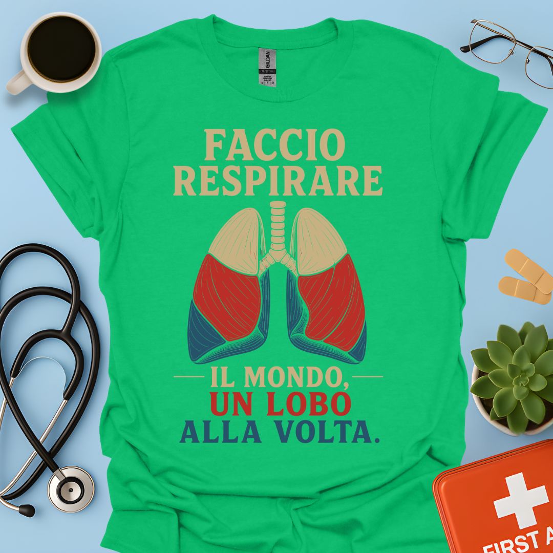 Maglietta Pneumologo – Faccio Respirare il Mondo Un Lobo alla Volta