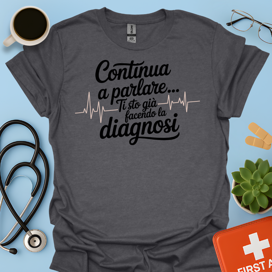 Continua a Parlare… Ti Sto Già Facendo La Diagnosi - Dottoressa Maglietta