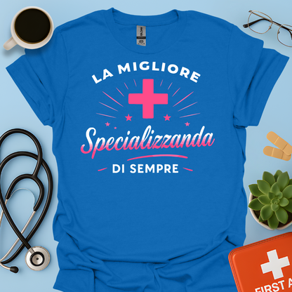 La Migliore Specializzanda Di Sempre - Specializzando Medico Donna Maglietta