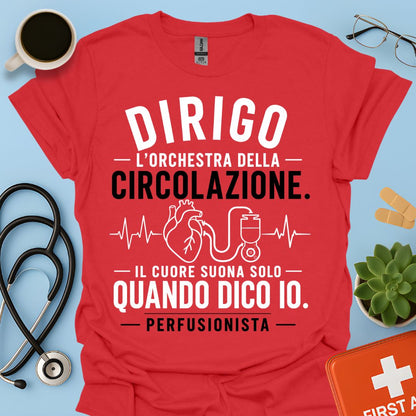 Perfusionista – Maglietta "Dirigo l'Orchestra della Circolazione"