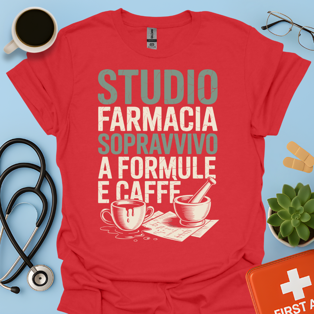 Studio farmacia sopravvivo a formule e caffè - Futuro Farmacista Studente Farmacia Maglietta