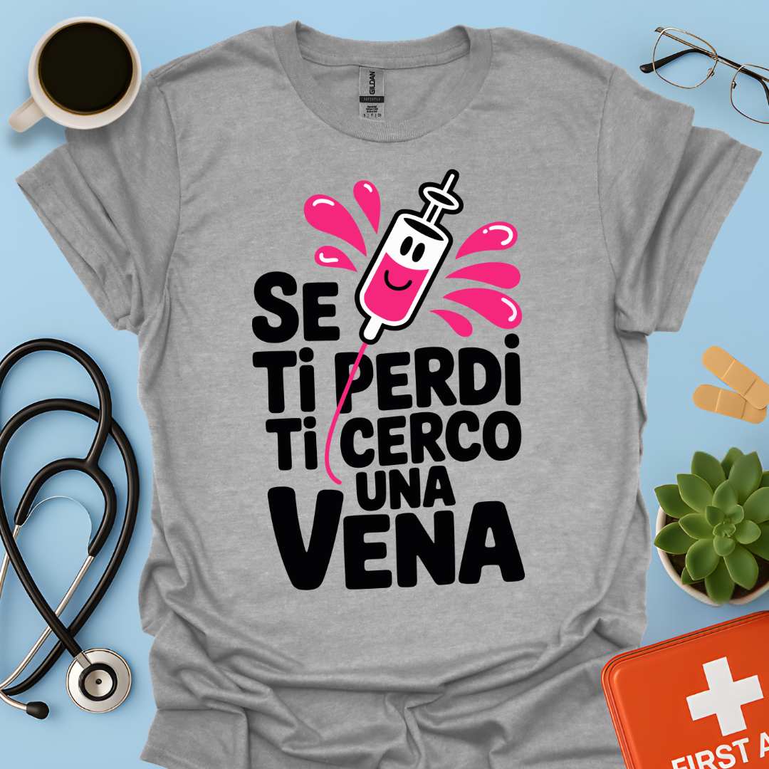 Se Ti Perdi Ti Cerco Una Vena - Infermiera Maglietta