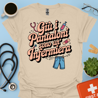 Giù i pantaloni sono un’infermiera - Infermiera Maglietta