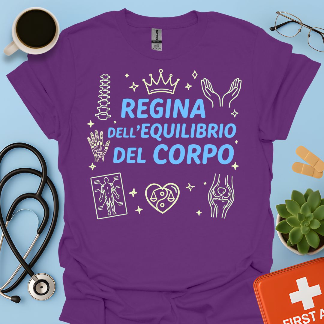 Regina dell'Equilibrio del Corpo - Maglietta per Fisioterapista, Osteopata e Posturologa