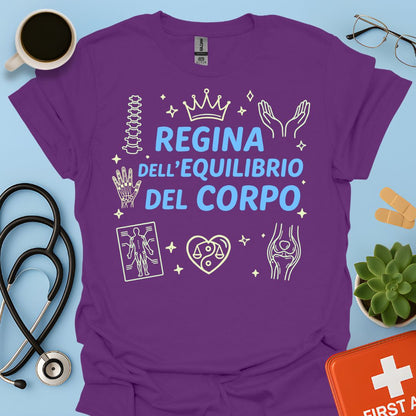 Regina dell'Equilibrio del Corpo - Maglietta per Fisioterapista, Osteopata e Posturologa
