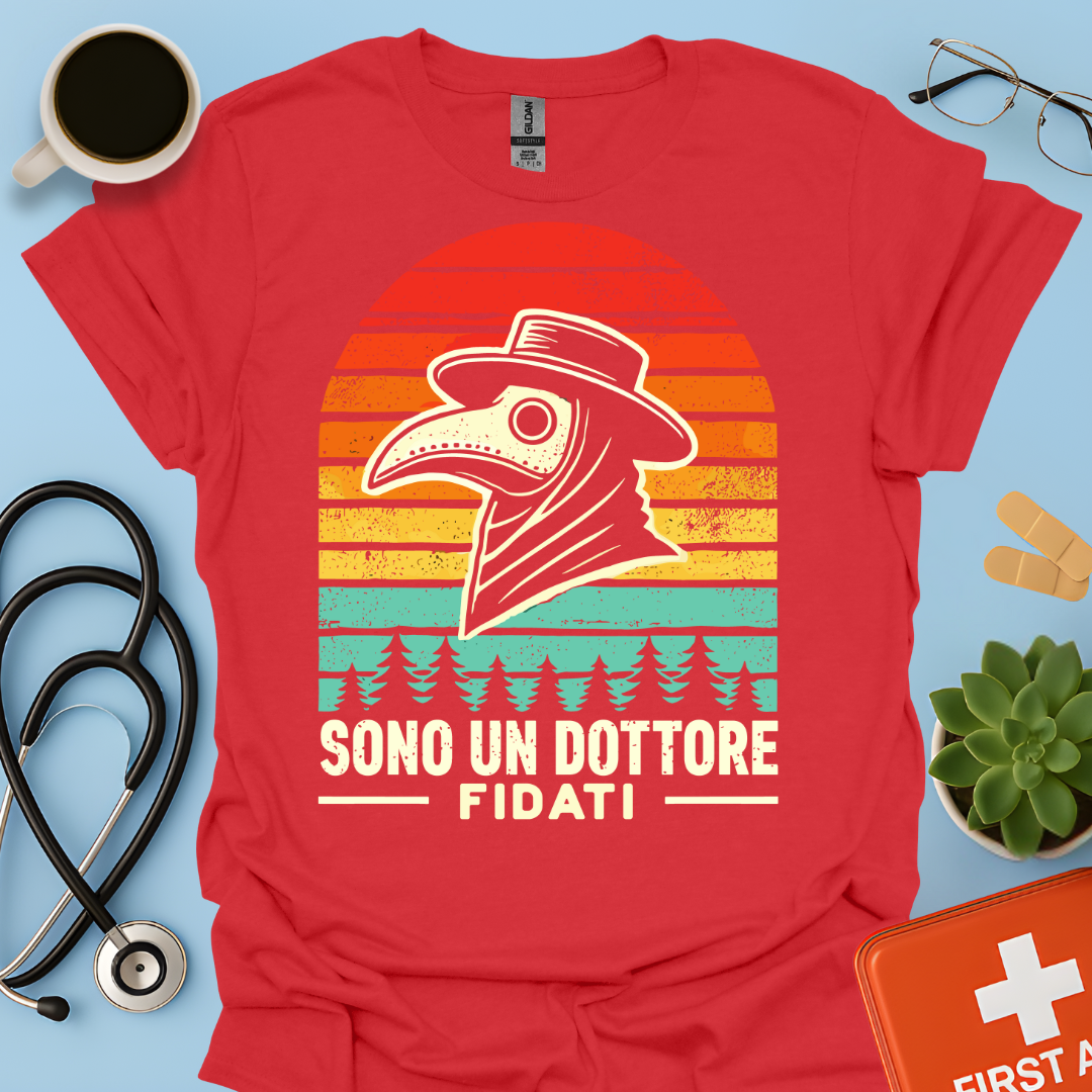 Sono Un Dottore Fidati Maglietta