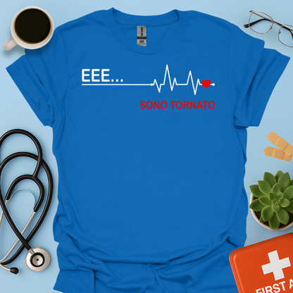 EEE ... Sono Tornato - Studente Medicina / Dottore Maglietta
