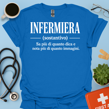 INFERMIERA : Sa più di quanto dica e nota più di quanto immagini Maglietta