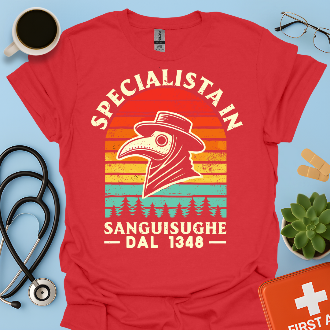 Specialista in Sanguisughe Dal 1348 - Dottore di Medicina Medievale Maglietta