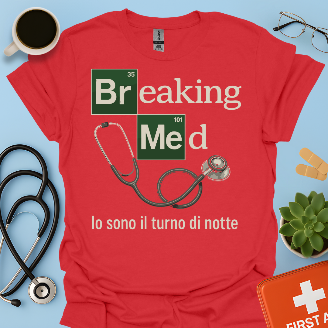 Breaking Med: Io sono il turno di notte - Medico Dottore Infermiere Maglietta