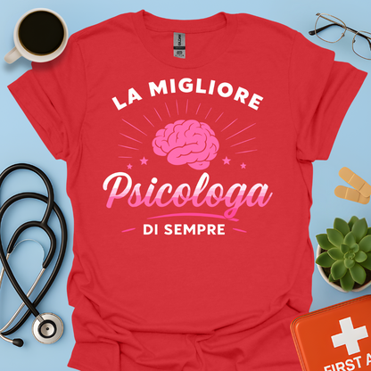 La Migliore Psicologa Di Sempre - Psicologa Psicologia Donna Maglietta