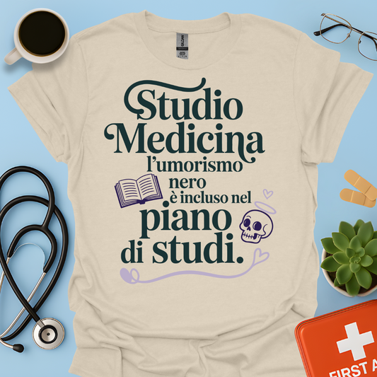 Studio Medicina L’umorismo nero è incluso nel piano di studi  Maglietta