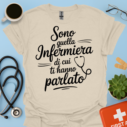 Sono quella infermiera di cui ti hanno parlato- Infermiera Maglietta