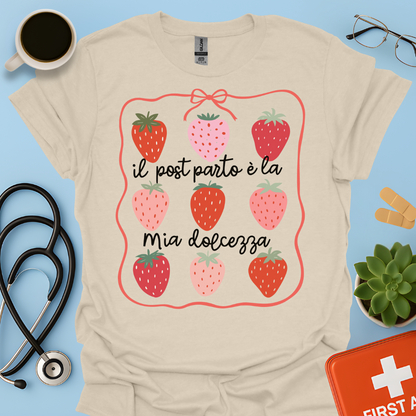 Il post parto è la mia dolcezza - Infermiera del post parto Maglietta