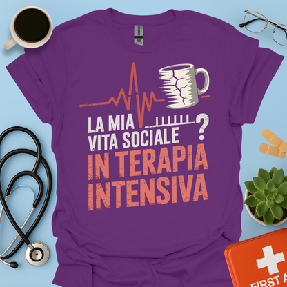 La Mia Vita Sociale In Terapia Intensiva - Studente Medicina / Infermiere / Dottore Maglietta
