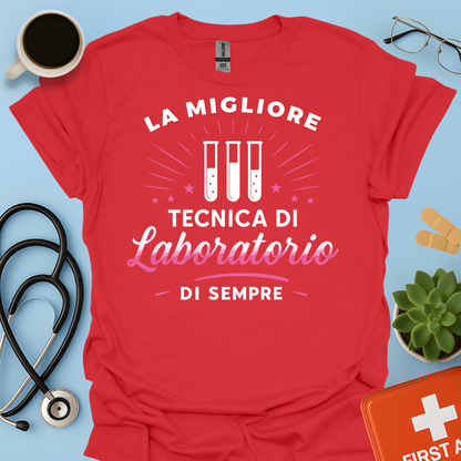 La Migliore Tecnica Di Laboratorio Di Sempre - Tecnica Di Laboratorio Maglietta