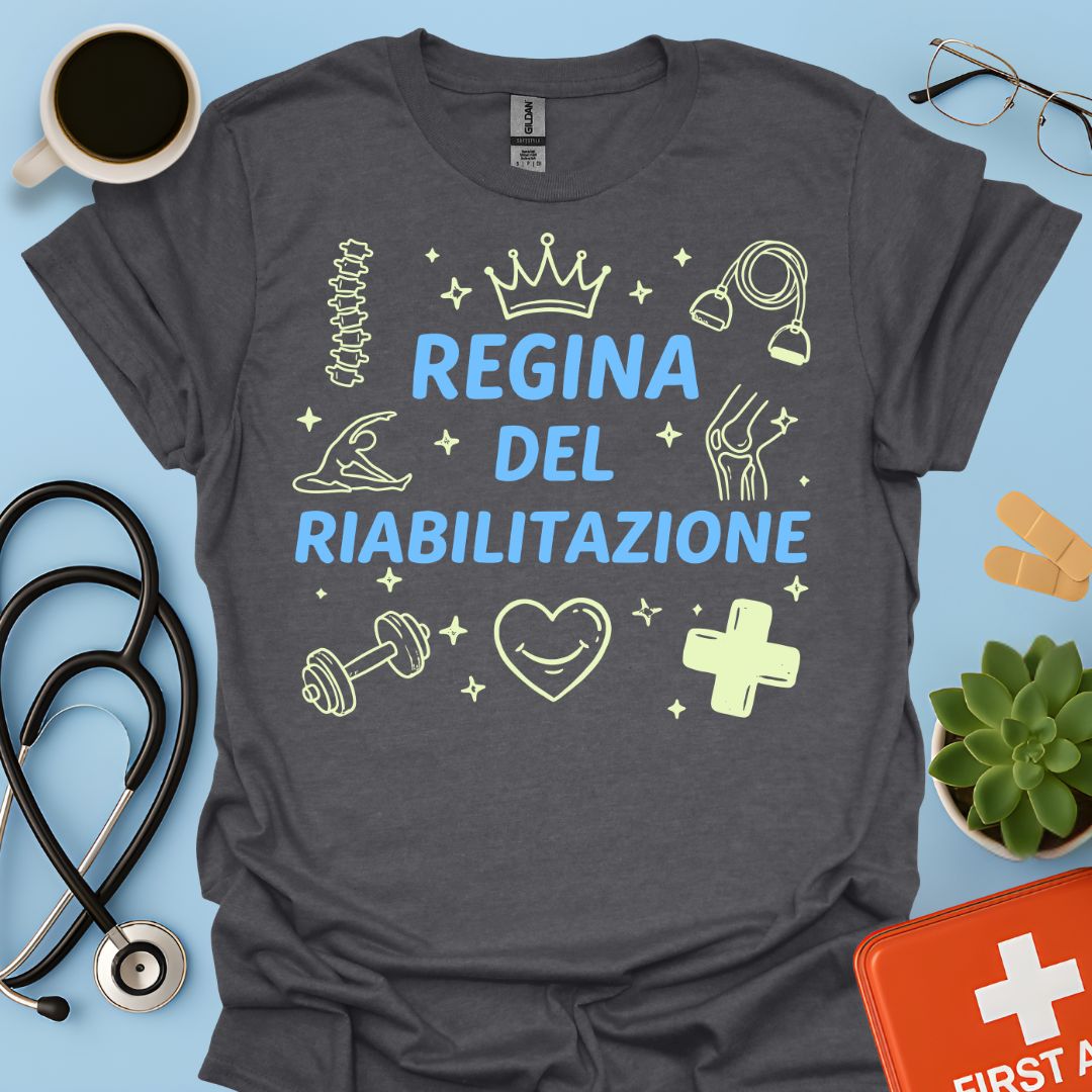 Regina del Riabilitazione - Maglietta Fisioterapista e Osteopata