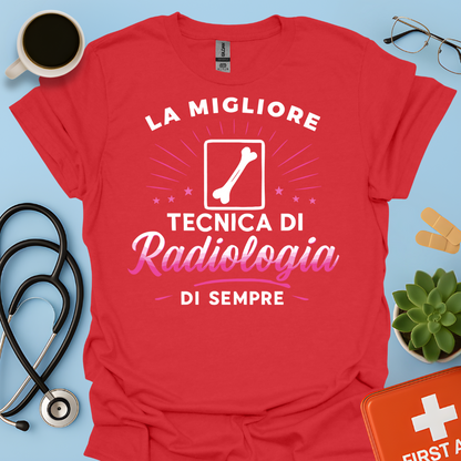 La Migliore Tecnica Di Radiologia Di Sempre - Tecnica Di Radiologia Maglietta