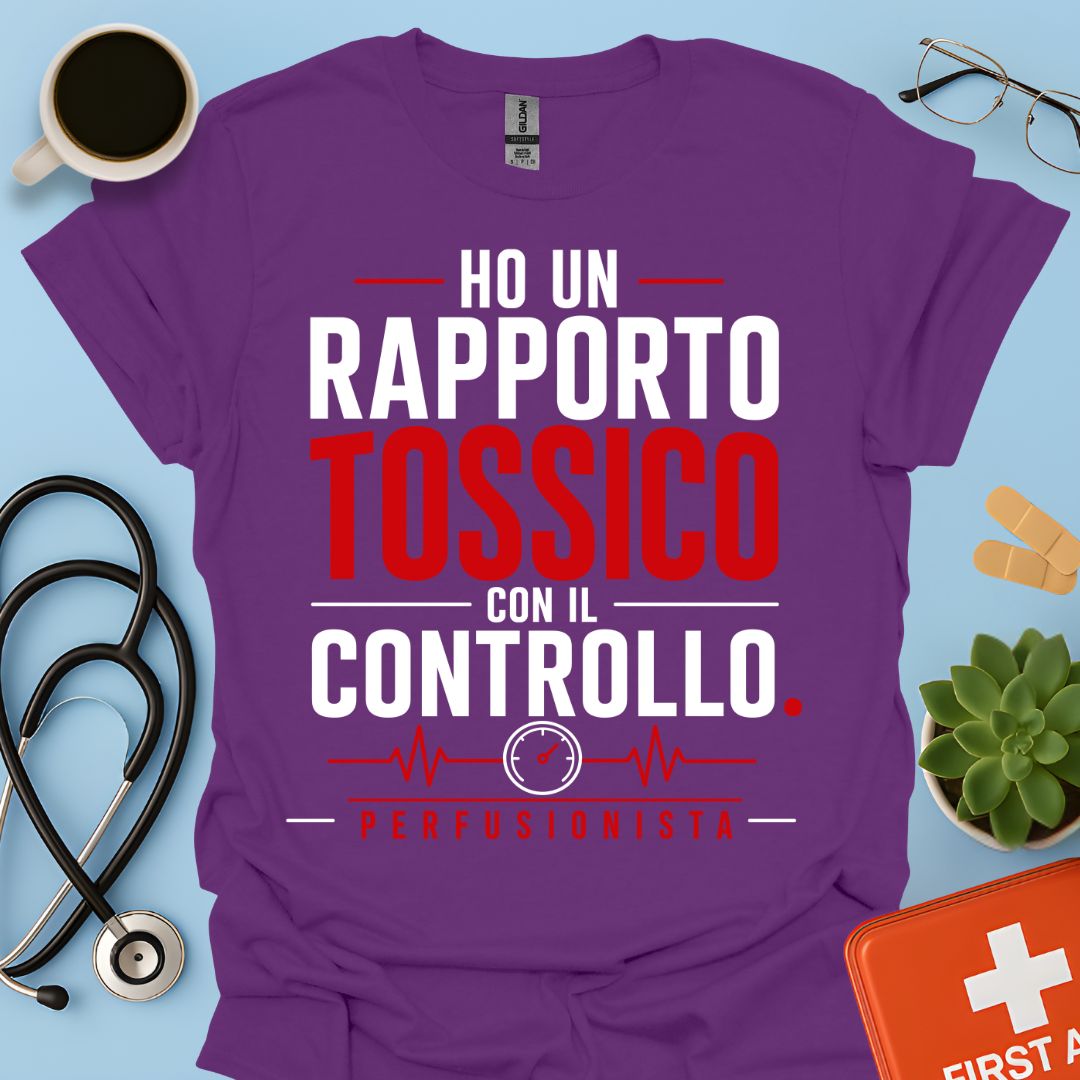 Perfusionista – Maglietta "Rapporto Tossico con il Controllo"