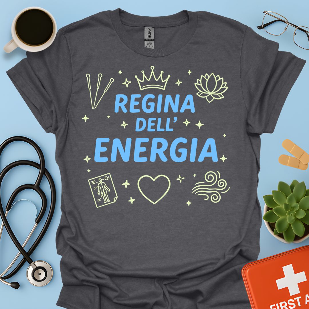 Regina dell’Energia - Maglietta per Agopuntura e Medicina Olistica