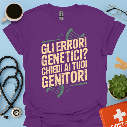 Gli Errori Genetici Chiedi Ai Tuoi Genitori - Dottore Maglietta