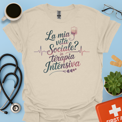 La Mia vita Sociale In Terapia Intensiva - Studente Medicina / Infermiera / Dottoressa Maglietta