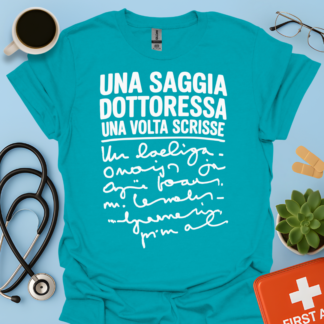 Una Saggia Dottoressa Una Volta Scrisse Maglietta