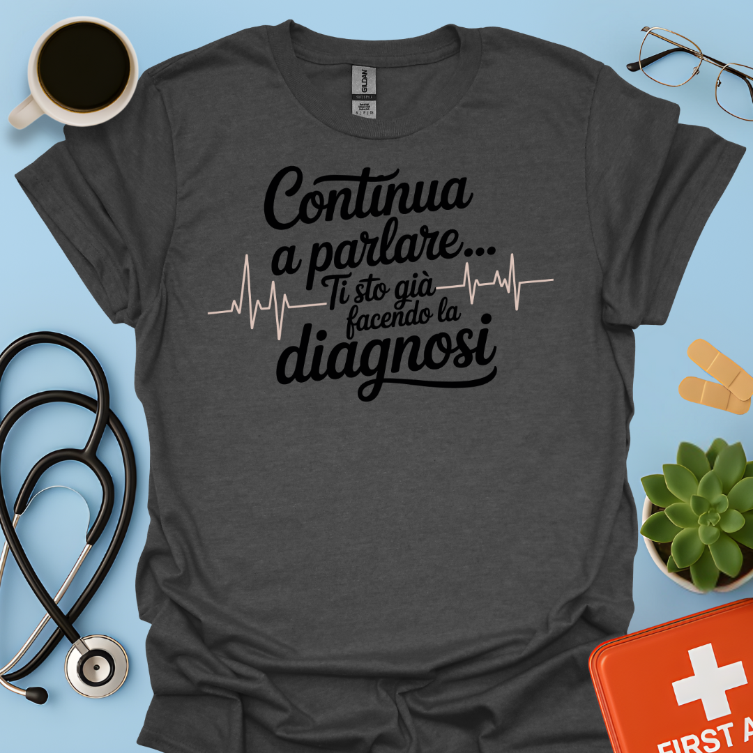 Continua a Parlare… Ti Sto Già Facendo La Diagnosi - Dottoressa Maglietta