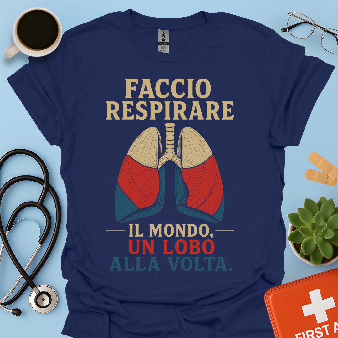 Maglietta Pneumologo – Faccio Respirare il Mondo Un Lobo alla Volta